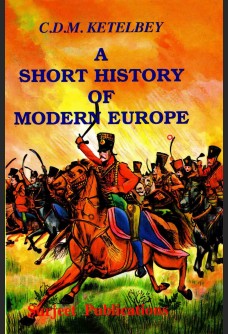 A SHORT HISTORY OF MODERN EUROPE (FROM 1789 TO THE PRESENT DAY)