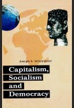CAPITALISM, SOCIALISM AND DEMOCRACY
