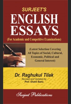 SURJEET'S ENGLISH ESSAYS (FOR ACADEMIC AND COMPETITIVE EXAMINATIONS)