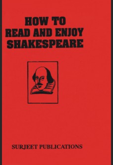HOW TO READ AND ENJOY SHAKESPEARE