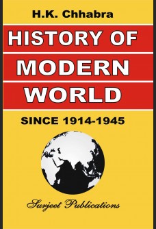 HISTORY OF MODERN WORLD (FROM 1914 A. D. TO 1945 A. D.)