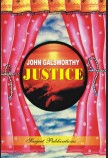 JUSTICE: A TRAGEDY IN FOUR ACTS - EDITED BY G. R. HUNTER