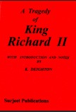 THE TRAGEDY OF KING RICHARD II: WITH INTRODUCTION AND NOTES BY K. DEIGHTON