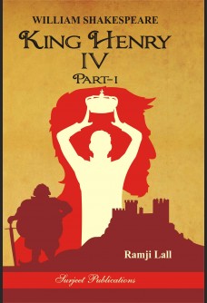 WILLIAM SHAKESPEARE: KING HENRY IV PART I (With Text)