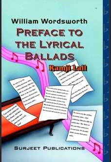 WILLIAM WORDSWORTH: PREFACE TO THE LYRICAL BALLADS (With Text)