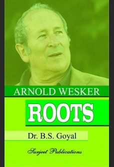 ARNOLD WESKER: ROOTS