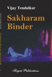 SAKHARAM BINDER: TRANSLATED BY JAYASHREE DESHMUKH