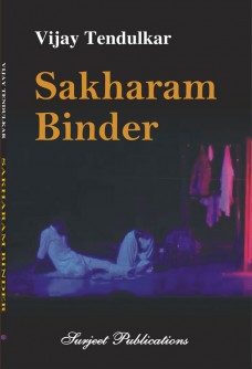 SAKHARAM BINDER: TRANSLATED BY JAYASHREE DESHMUKH