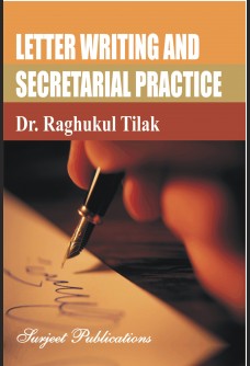 LETTER WRITING AND SECRETARIAL PRACTICE