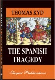 THE SPANISH TRAGEDY: EDITED BY G. R. HUNTER
