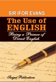 THE USE OF ENGLISH BEING A PRIMER OF DIRECT ENGLISH