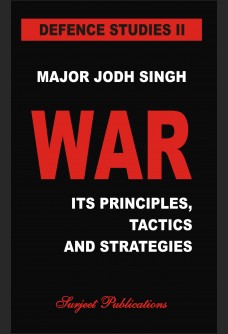 WAR: ITS PRINCIPLES, TACTIS AND STRATEGIES - DEFENCE STUDIES -II
