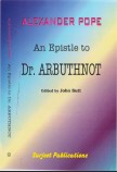 AN EPISTLE TO DR. ARBUTHNOT: EDITED BY JOHN BUTT