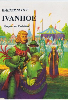 IVANHOE: COMPLETE AND UNABRIDGED
