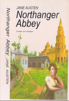 NORTHANGER ABBEY: COMPLETE AND UNABRIDGED