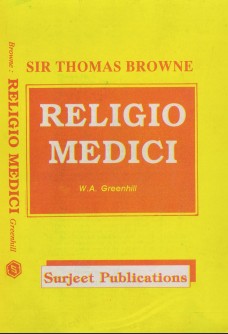 RELIGIO MEDICI: LETTER TO A FRIEND & AND CHRISTIAN MORALS