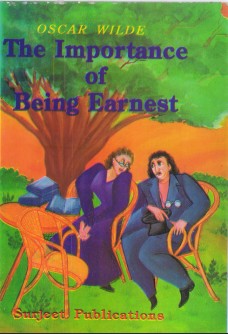 THE IMPORTANCE OF BEING EARNEST