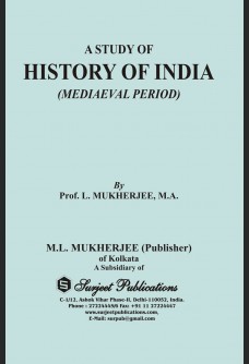 A STUDY OF HISTORY OF INDIA (MEDIAEVAL PERIOD)