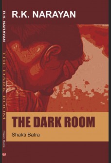R. K. NARAYAN: THE DARK ROOM