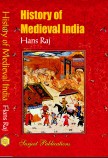 HISTORY OF MEDIEVAL INDIA (FROM 650 A. D. TO 1757 A. D.)  