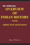 OVERVIEW OF INDIAN HISTORY (WITH OBJECTIVE QUESTIONS)