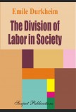 THE DIVISION OF LABOR IN SOCIETY: TRANSLATED BY GEORGE SIMPSON