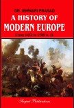 A HISTORY OF MODERN EUROPE (FROM 1453 TO 1789 A. D.)